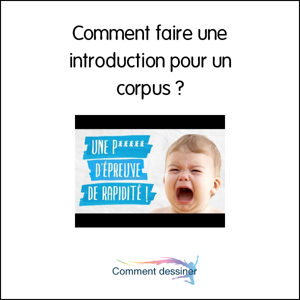 Comment faire une introduction pour un corpus